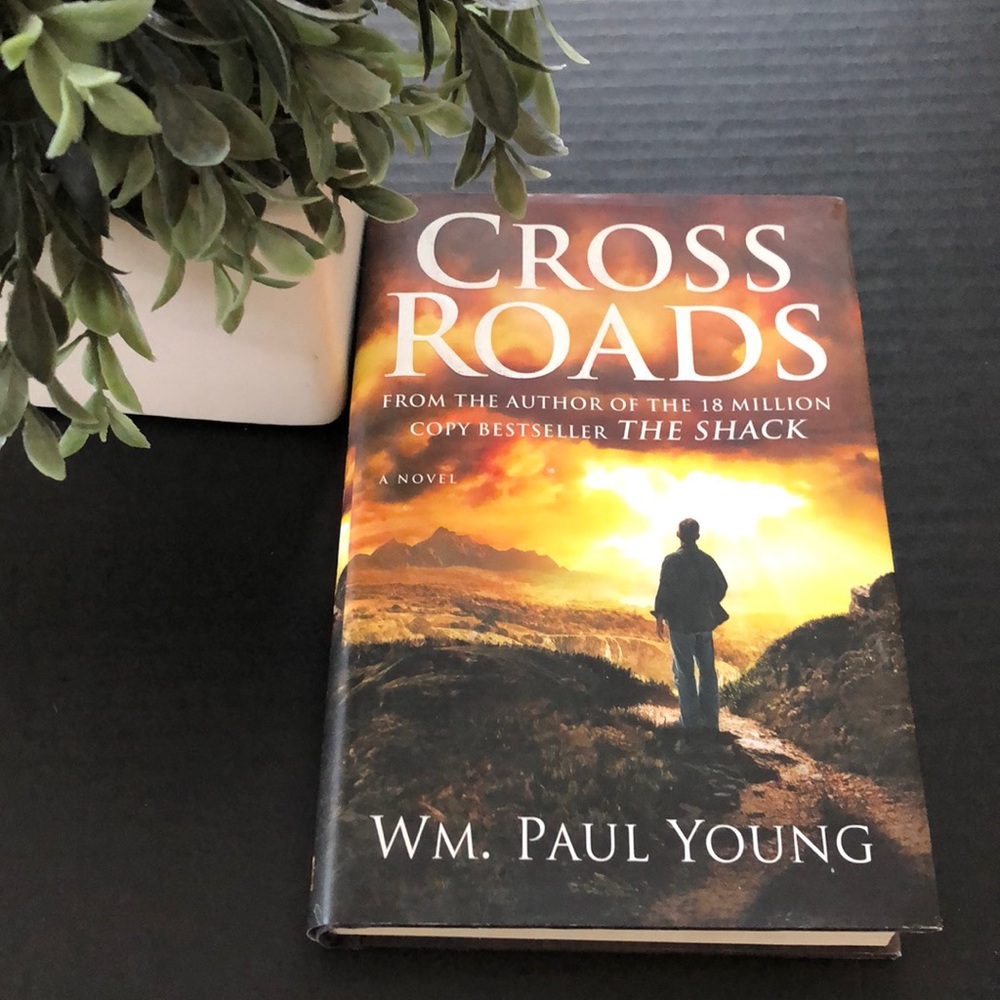 Hardcover “Crossroads” book novel by Wm Paul Young